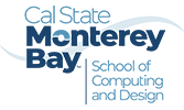 Cal State Monterey Bay School of Computing & Design